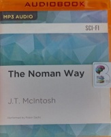 The Noman Way written by J.T. McIntosh performed by Robin Sachs on MP3 CD (Unabridged)
